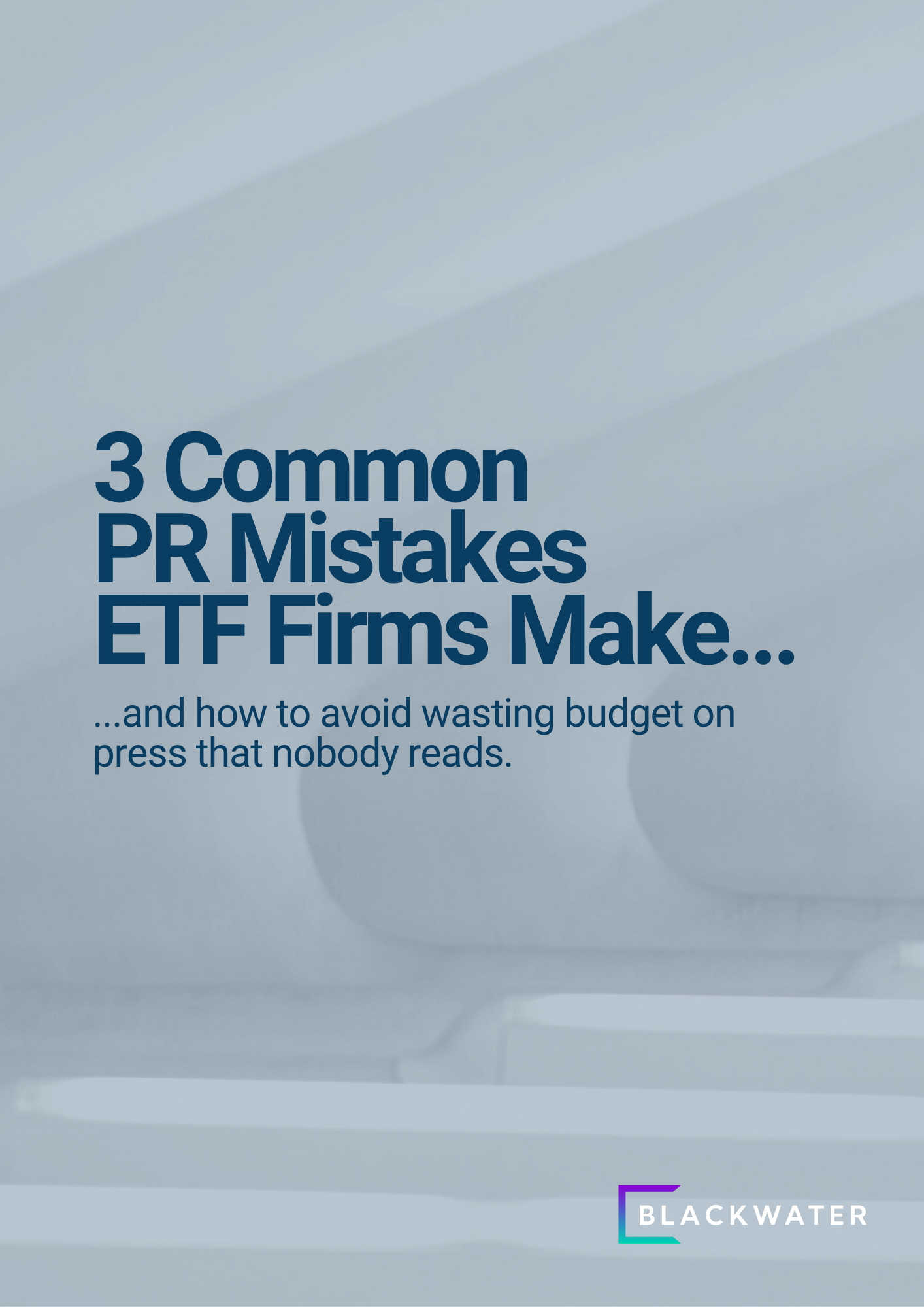 3 Common PR Mistakes ETF Firms Make