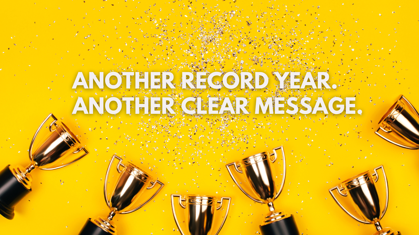 Another record year. Another clear message. - newsletter header visual